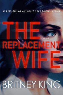 The Replacement Wife: A Psychological Thriller Read online