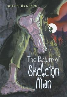 The Return of Skeleton Man Read online