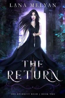 The Return: (The Eternity Road Trilogy Book 2) Read online