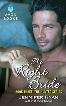 The Right Bride: Book Three: The Hunted Series Read online