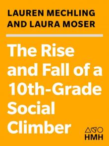 The Rise and Fall of a 10th Grade Social Climber Read online
