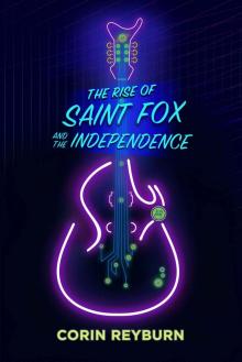 The Rise of Saint Fox and The Independence