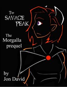 The Savage Peak: A Morgalla prequel Read online
