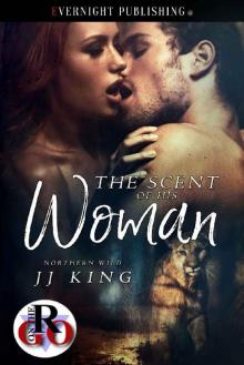 The Scent of His Woman (Northern Wild Book 1)