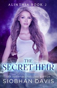 The Secret Heir (Alinthia Series Book 2)