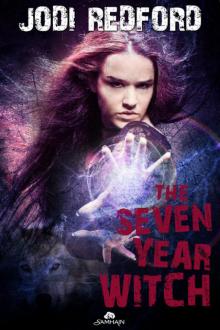 The Seven Year Witch: That Old Black Magic, Book 2 Read online