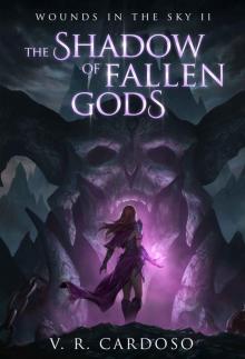 The Shadow Of Fallen Gods Read online