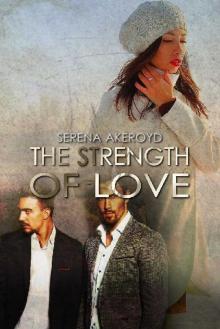 The Strength of Love: Happily Ever Menage (The Luck of Love Book 3) Read online