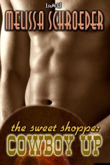 The Sweet Shoppe: Cowboy Up Read online