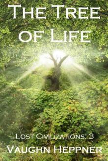 The Tree of Life (Lost Civilizations: 3) Read online