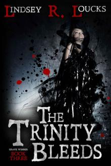The Trinity Bleeds (The Grave Winner Book 3)