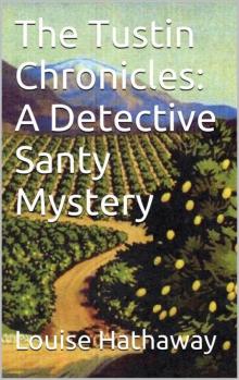 The Tustin Chronicles: A Detective Santy Mystery Read online