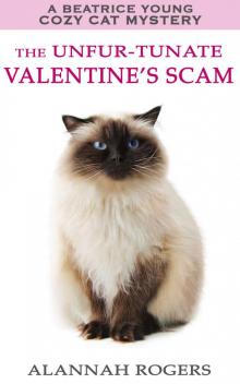 The Unfur-tunate Valentine's Scam (Beatrice Young Cozy Cat Mysteries Book 6) Read online
