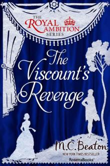 The Viscount's Revenge (The Royal Ambition Series Book 4) Read online