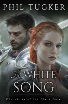 The White Song (Chronicles of the Black Gate Book 5) Read online