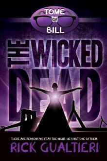 The Wicked Dead (The Tome of Bill Book 7)