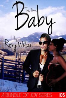 This Time, Baby: BWWM Interracial Romance (A Bundle of Joy Book 5) Read online