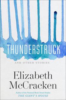 Thunderstruck & Other Stories Read online