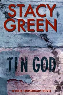 Tin God (A Southern Mystery) (Delta Crossroads Trilogy #1) Read online