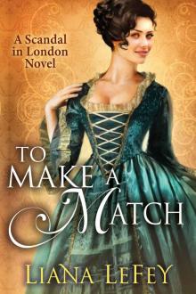 To Make a Match (A Scandal in London Novel) Read online