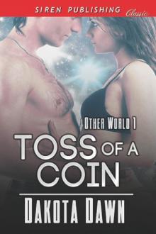 Toss of a Coin [Other World 1] (Siren Publishing Classic) Read online