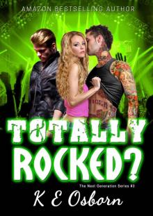 Totally Rocked? (The Next Generation Series Book 3) Read online