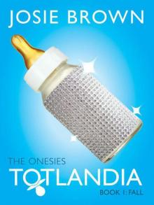 Totlandia: The Onesies, Book 1 (Fall) Read online