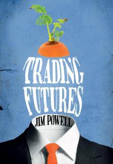 Trading Futures Read online