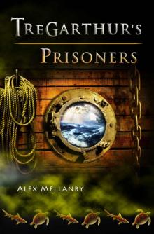 Tregarthur's Prisoners: Book 3 (The Tregarthur's Series) Read online