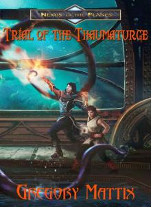 Trial of the Thaumaturge (Scions of Nexus Book 3) Read online