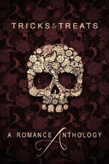 Tricks & Treats: A Romance Anthology Read online