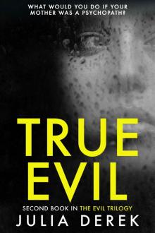 True Evil_A fast-paced psychological thriller that will keep you hooked Read online