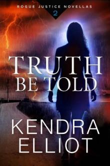 Truth Be Told (Rogue Justice Novella Book 2) Read online