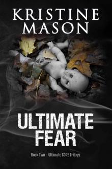 Ultimate Fear (Book 2 Ultimate CORE) (CORE Series) Read online