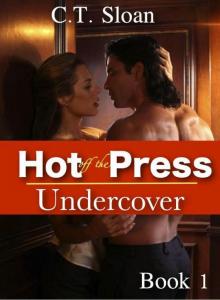 Undercover (Hot Off The Press) Book 1