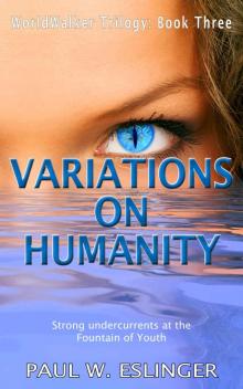 Variations on Humanity (WorldWalker Trilogy Book 3)