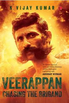 Veerappan: Chasing the Brigand Read online