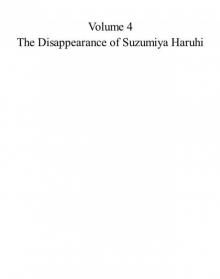 Volume 4 - The Disappearance of Suzumiya Haruhi Read online