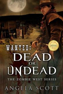Wanted: Dead or Undead (Zombie West) Read online