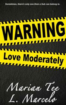 Warning: Love Moderately