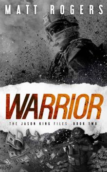 Warrior: A Jason King Thriller (The Jason King Files Book 2)