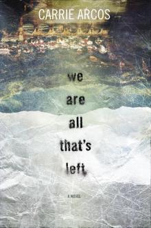 We Are All That's Left Read online