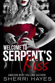 Welcome to Serpent's Kiss (Serpent's Kiss #0.5) Read online