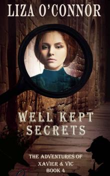 Well Kept Secrets (The Adventures of Xavier & Vic Book 4) Read online
