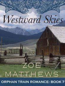 Westward Skies (Orphan Train Romance Series, Book 7) Read online