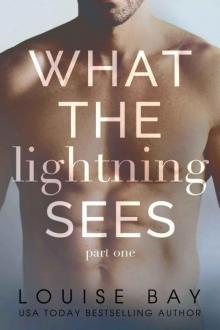 What the Lightning Sees: Part One Read online