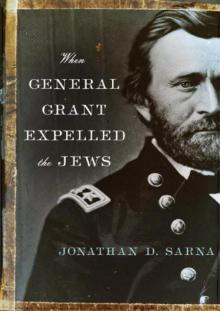 When General Grant Expelled the Jews Read online