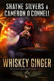 Whiskey Ginger_Phantom Queen_Book 1 Read online