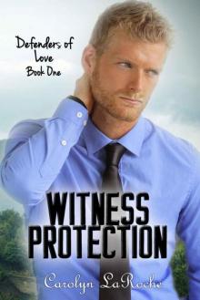 Witness Protection (Defenders of Love Book 1) Read online
