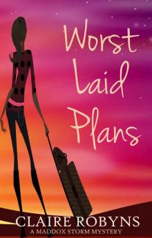 Worst Laid Plans (A Maddox Storm Mystery Book 1) Read online